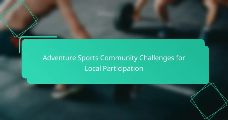 Adventure Sports Community Challenges for Local Participation