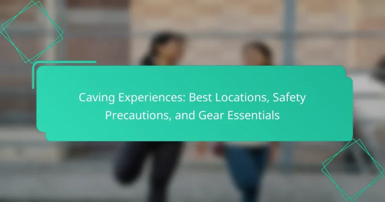 Caving Experiences: Best Locations, Safety Precautions, and Gear Essentials