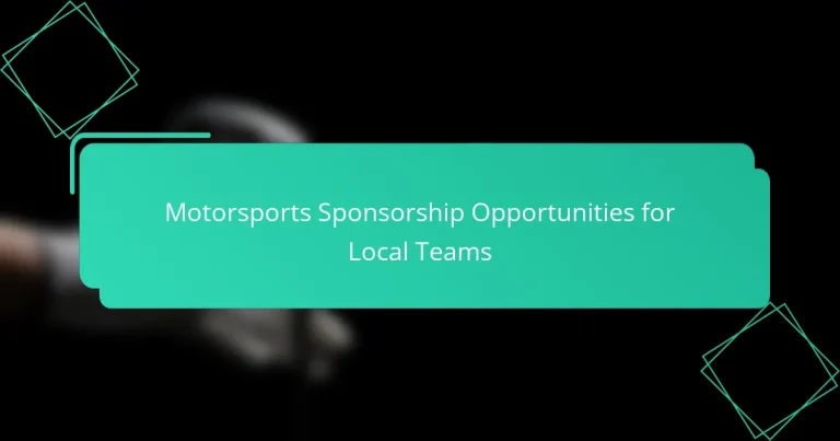 Motorsports Sponsorship Opportunities for Local Teams