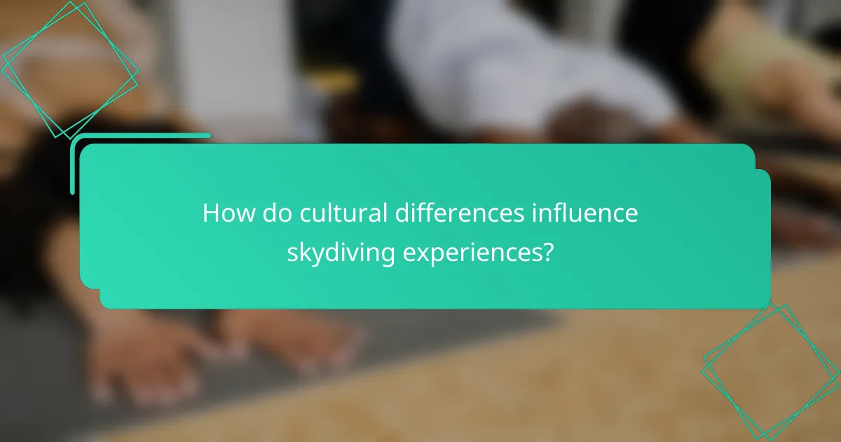 How do cultural differences influence skydiving experiences?