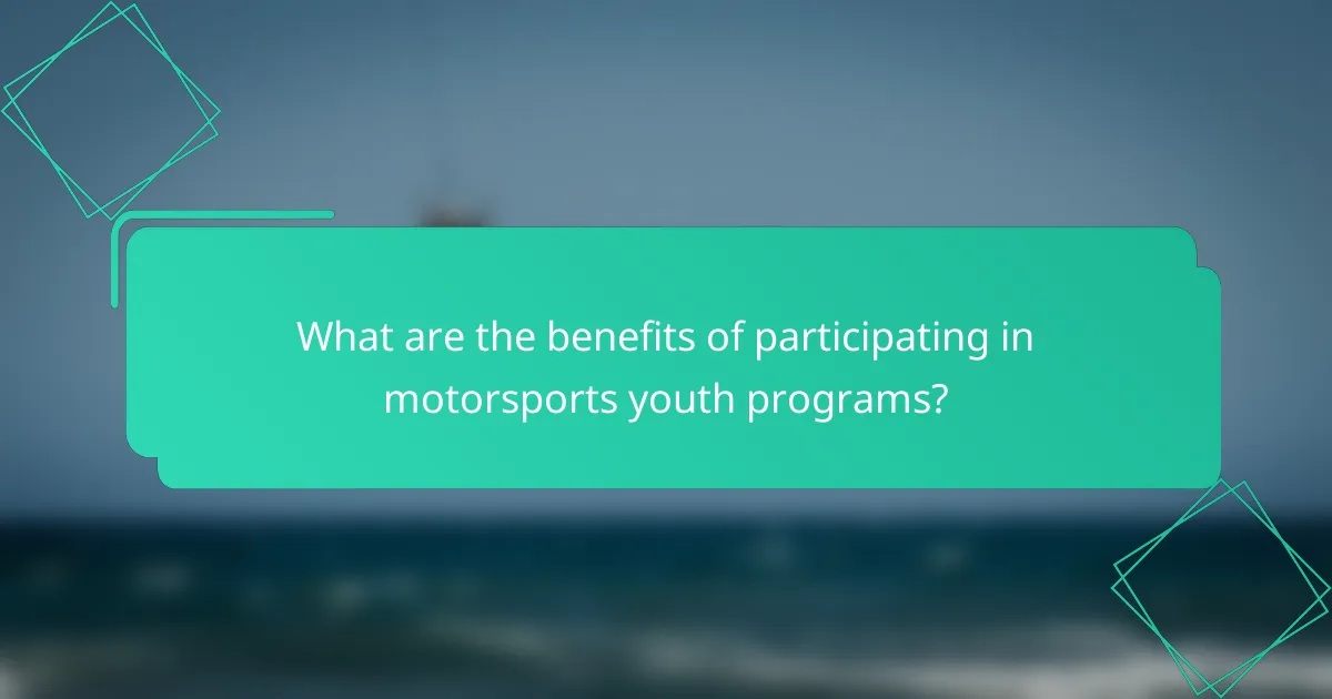 What are the benefits of participating in motorsports youth programs?