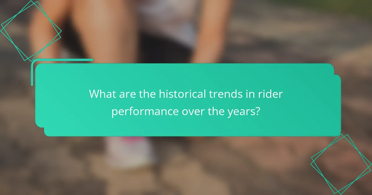 What are the historical trends in rider performance over the years?
